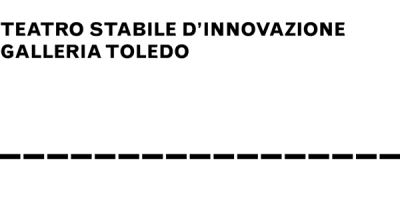 Galleria Toledo Teatro stabile d&#039;innovazione